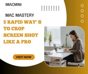 Mac-Mastery-5-Rapid-Ways-to-Crop-Screenshots-Like-a-Pro